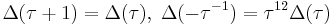 \Delta(\tau%2B1) = \Delta(\tau),\; \Delta(-\tau^{-1}) = \tau^{12} \Delta(\tau) \, 