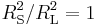 
{R_\mathrm{S}^2 / R_\mathrm{L}^2} = 1
\,\!