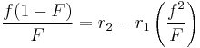  \frac{f(1-F)}{F} = r_2 - r_1\left(\frac{f^2}{F}\right) \,