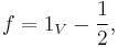 f=1_V-{1\over2},