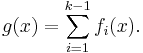 g(x)=\sum_{i=1}^{k-1} f_i(x).