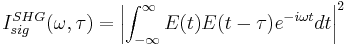 I^{SHG}_{sig}(\omega,\tau) = \left | \int_{-\infty}^{\infty} E(t)E(t-\tau)e^{-i \omega t} dt \right | ^2