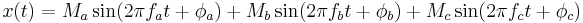 \ x(t) = M_a \sin(2 \pi f_a t %2B \phi_a) %2B M_b \sin(2 \pi f_b t %2B \phi_b) %2B M_c \sin(2 \pi f_c t %2B \phi_c)