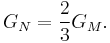 G_{N}=\frac{2}{3}G_{M}.