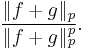 \frac{\|f %2B g\|_p}{\|f %2B g\|_p^p}.