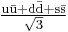 \mathrm{\tfrac{u\bar{u} %2B d\bar{d} %2B s\bar{s}}{\sqrt{3}}}