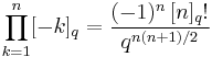 \prod_{k=1}^n [-k]_q = \frac{(-1)^n\,[n]_q!}{q^{n(n%2B1)/2}}