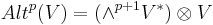 Alt^p(V) = (\wedge^{p%2B1} V^*)\otimes V