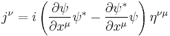 
j^{\nu} = i \left( \frac{\partial \psi}{\partial x^{\mu}} \psi^{*} - \frac{\partial \psi^{*}}{\partial x^{\mu}} \psi \right) \eta^{\nu \mu}
