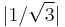 |1/\sqrt{3}|\,\!