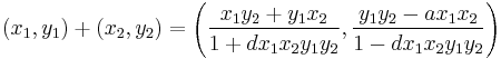 (x_1,y_1) %2B (x_2,y_2) = \left(\frac{x_1y_2%2By_1x_2}{1%2Bdx_1x_2y_1y_2} , \frac{y_1y_2-ax_1x_2}{1-dx_1x_2y_1y_2}\right)