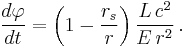 
\frac{d\varphi}{dt} = \left( 1 - \frac{r_{s}}{r} \right) \frac{L \, c^2}{E \, r^2}
\,.