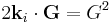 2\mathbf{k}_i\cdot\mathbf{G}=G^2