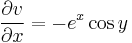 {\partial v \over \partial x} = -e^x \cos y