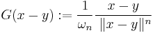 G(x-y):=\frac{1}{\omega_{n}}\frac{x-y}{\;\|x-y\|^{n}}