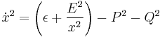  \dot{x}^2 = \left(\epsilon %2B \frac{E^2}{x^2} \right) - P^2 - Q^2