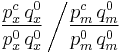 {{p_x^c\, q_x^0}\over{p_x^0\, q_x^0}}
\left/
{{p_m^c\, q_m^0}\over{p_m^0\, q_m^0}}\right.