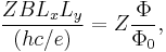 \frac{Z B L_x L_y}{(hc/e)} = Z\frac{\Phi}{\Phi_0},