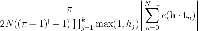 \frac {\pi}{2N((\pi%2B1)^l -1)\prod_{j=1}^k {\rm max}(1,h_j)}\Bigg|\sum_{n=0}^{N-1} e(\mathbf{h}\cdot \mathbf{t}_n)\Bigg|