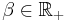 \beta\in\mathbb{R}_%2B