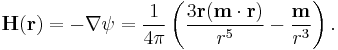 {\mathbf{H}}({\mathbf{r}})=-\nabla\psi=\frac{1}{4\pi}\left(\frac{3\mathbf{r}(\mathbf{m}\cdot\mathbf{r})}{r^{5}}-\frac{{\mathbf{m}}}{r^{3}}\right).