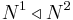 N^1 \triangleleft N^2