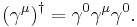 \left( \gamma^\mu \right)^\dagger = \gamma^0 \gamma^\mu \gamma^0. \,