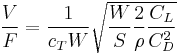 \frac{V}{F}=\frac{1}{c_T W} \sqrt{\frac{W}{S}\frac{2}{\rho}\frac{C_L}{C_D^2}}