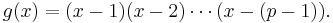 g(x)=(x-1)(x-2) \cdots (x-(p-1)).\,