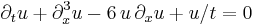 \displaystyle \partial_t u %2B \partial_x^3 u - 6\, u\, \partial_x u %2B u/t = 0