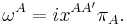 
\omega^{A}=ix^{AA'}\pi_A.
