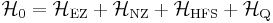  \mathcal{H}_\mathrm{0} = \mathcal{H}_\mathrm{EZ} %2B \mathcal{H}_\mathrm{NZ} %2B \mathcal{H}_\mathrm{HFS} %2B \mathcal{H}_\mathrm{Q}