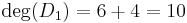 \deg(D_1)=6%2B4=10