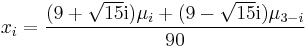 x_i = \frac{(9 %2B \sqrt{15}{\mathrm{i}})\mu_i %2B (9 - \sqrt{15}{\mathrm{i}})\mu_{3-i}}{90}