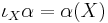 \displaystyle\iota_X \alpha = \alpha(X)