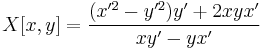 X[x,y]=\frac{(x'^2-y'^2)y'%2B2xyx'}{xy'-yx'}