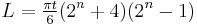 L=\tfrac{\pi t}{6} (2^n %2B 4)(2^n - 1)