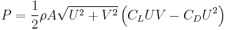 P=\frac{1}{2}\rho A \sqrt{U^2%2BV^2} \left(  C_L UV - C_D U^2  \right)