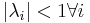 |\lambda_i| < 1 \forall i