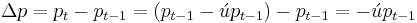 \Delta p=p_t-p_{t-1}=\left(p_{t-1}-\acute{u}p_{t-1}\right)-p_{t-1}=-\acute{u}p_{t-1}