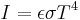 I = \epsilon \sigma T^4\,