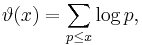 \vartheta(x)=\sum_{p\le x} \log p,