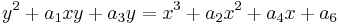 y^2 %2B a_1 xy %2B a_3 y = x^3 %2B a_2 x^2 %2B a_4 x %2B a_6\,