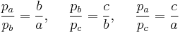  \frac{p_a}{p_b} = \frac{b}{a},  \ \ \ \  \frac{p_b}{p_c} = \frac{c}{b}, \ \  \ \ \frac{p_a}{p_c} = \frac{c}{a} \, 