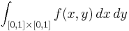 \int_{[0,1]\times[0,1]} f(x,y)\,dx\,dy