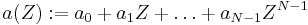 a(Z):=a_0%2Ba_1Z%2B\dots%2Ba_{N-1}Z^{N-1}