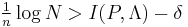 \textstyle \frac{1}{n}\log N > I(P,\Lambda) - \delta