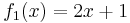 f_{1}(x) = 2x%2B1