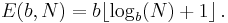 E(b,N) = b \lfloor \log_b (N) %2B1 \rfloor \, . 