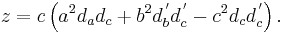 z=c \left(a^2 d_a d_c %2B b^2 d_b^{\,'} d_c^{\,'} - c^2 d_c d_c^{\,'} \right).